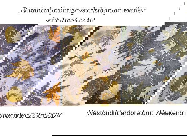 Botanical printing weekend workshop at Westonbirt arboretum Nov 1st-2nd 10-4pm